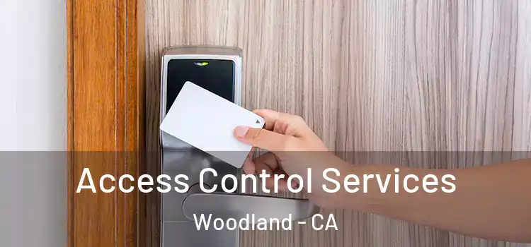 Access Control Services Woodland - CA