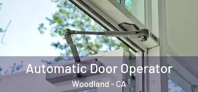 Automatic Door Operator Woodland - CA