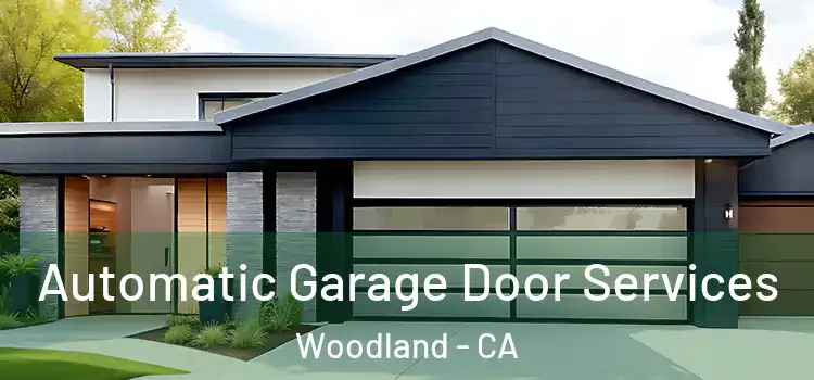  Automatic Garage Door Services Woodland - CA