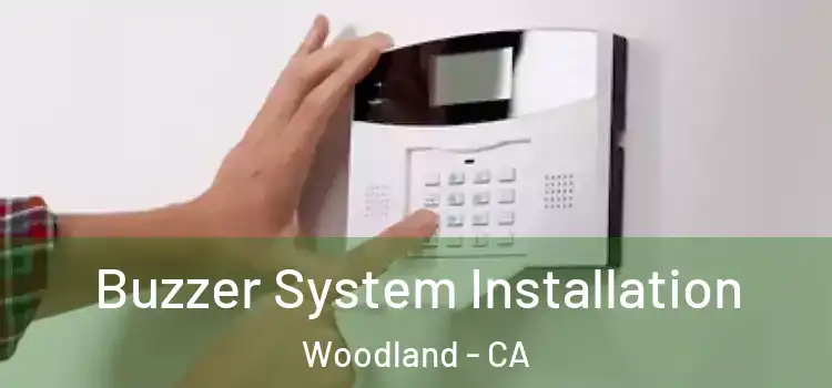 Buzzer System Installation Woodland - CA