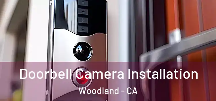  Doorbell Camera Installation Woodland - CA