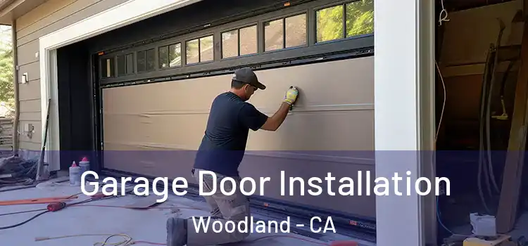  Garage Door Installation Woodland - CA