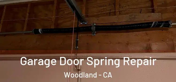  Garage Door Spring Repair Woodland - CA
