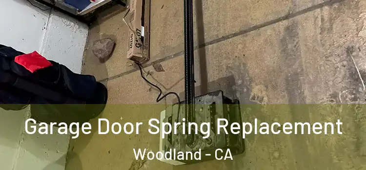  Garage Door Spring Replacement Woodland - CA