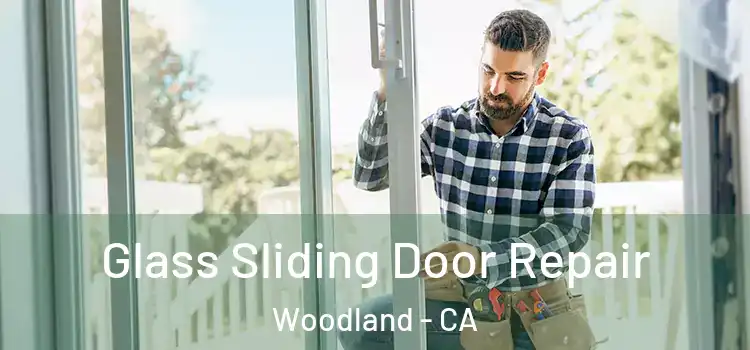 Glass Sliding Door Repair Woodland - CA