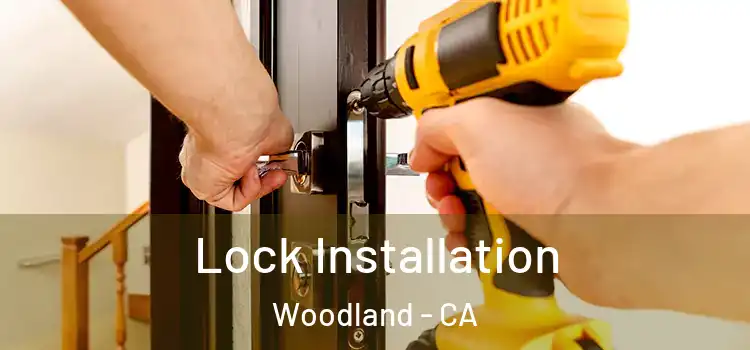 Lock Installation Woodland - CA