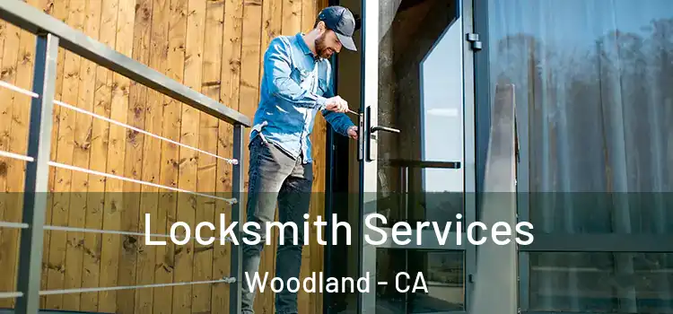 Locksmith Services Woodland - CA
