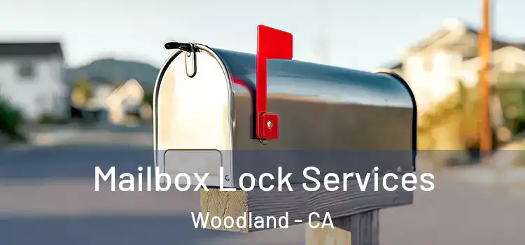 Mailbox Lock Services Woodland - CA