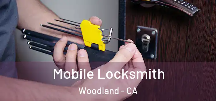 Mobile Locksmith Woodland - CA
