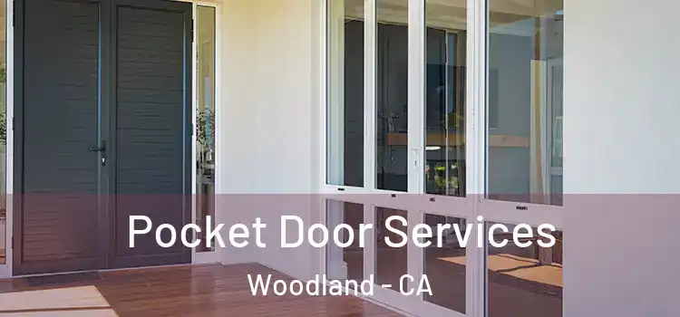 Pocket Door Services Woodland - CA