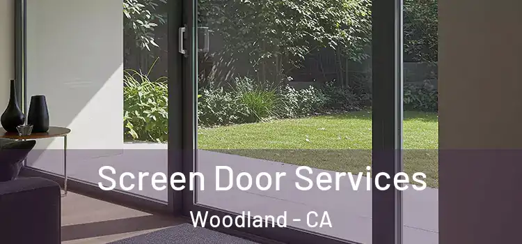 Screen Door Services Woodland - CA