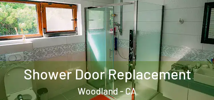 Shower Door Replacement Woodland - CA