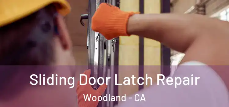 Sliding Door Latch Repair Woodland - CA