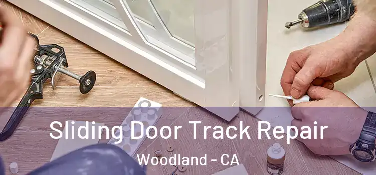 Sliding Door Track Repair Woodland - CA