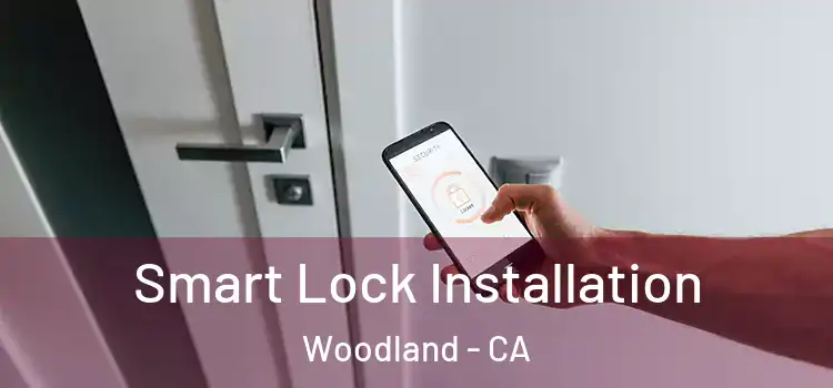 Smart Lock Installation Woodland - CA